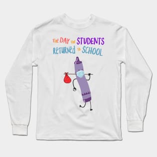 The Day The Students Returned To School Crayon Purple Funny Shirt Long Sleeve T-Shirt